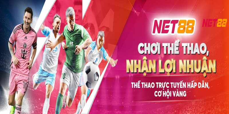 Cách Thức Cá Cược Trên Thể Thao Net88